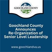 Goochland County Announces Re-Organization of Senior Level Leadership