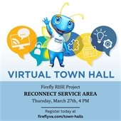 Firefly to Hold Virtual Town Hall for Residents in the RISE ReConnect Service Area