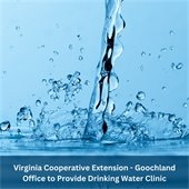 Virginia Cooperative Extension - Goochland Office to Provide Drinking Water Clinic