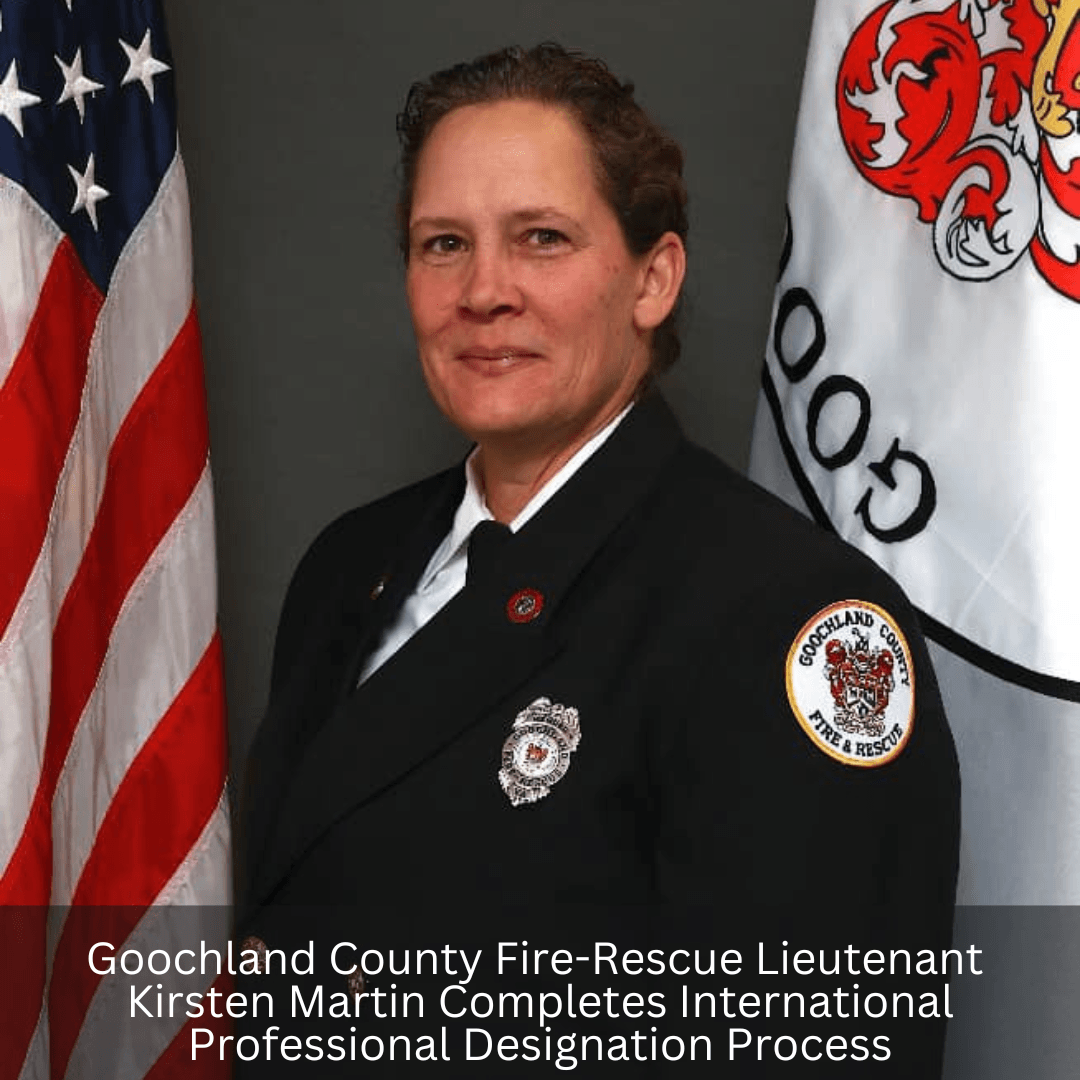 Goochland County Fire-Rescue Lieutenant Kirsten Martin Completes International Professional Designat