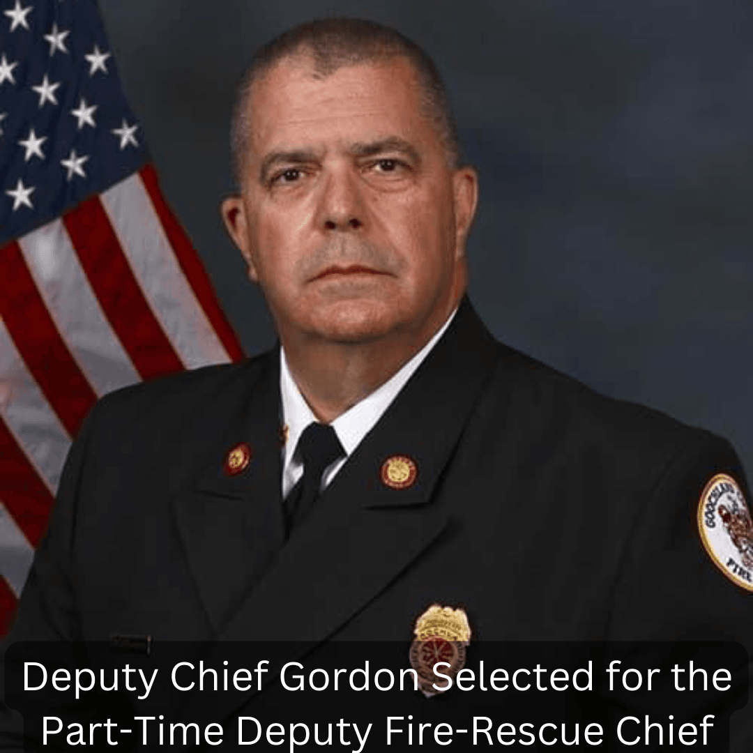 Deputy Chief Gordon Selected for the Part-Time Deputy Fire-Rescue Chief
