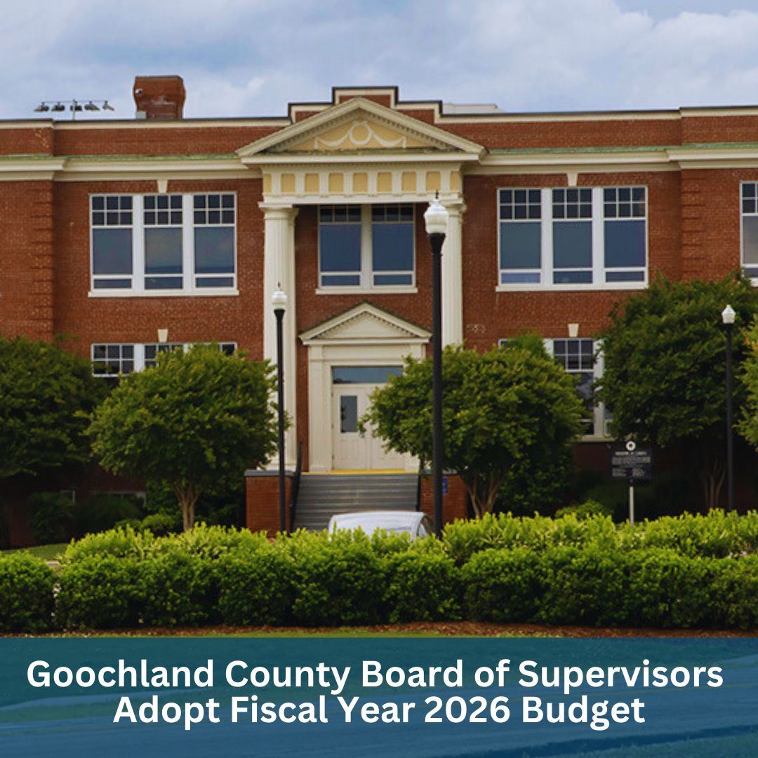 Goochland County Board of Supervisors Adopt Fiscal Year 2026 Budget