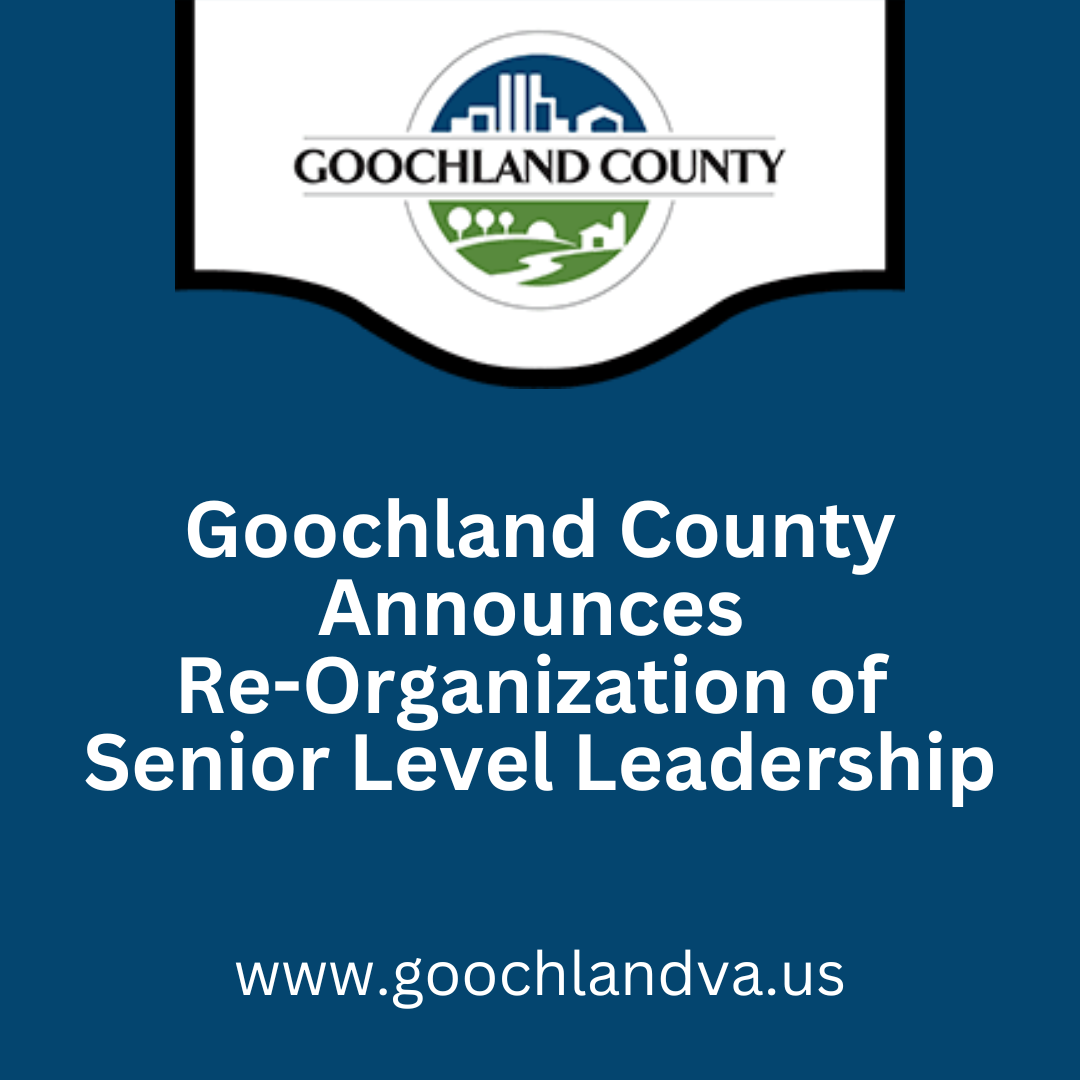 Goochland County Announces Re-Organization of Senior Level Leadership