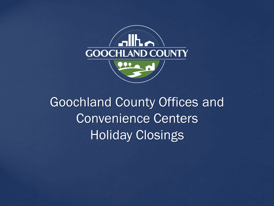 Goochland County - Holiday Closings