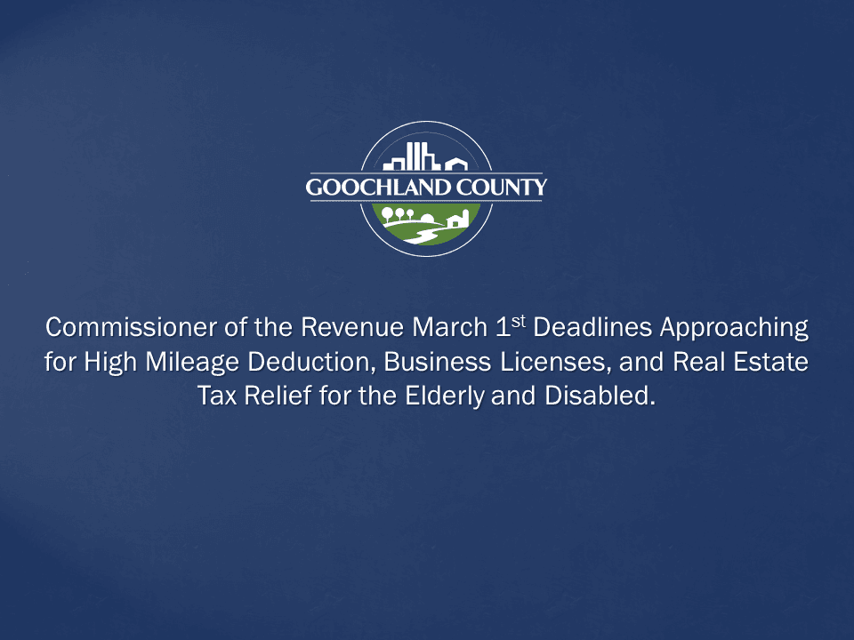 Goochland County - Commissioner of the Revenue - March 1st 2019 Deadlines