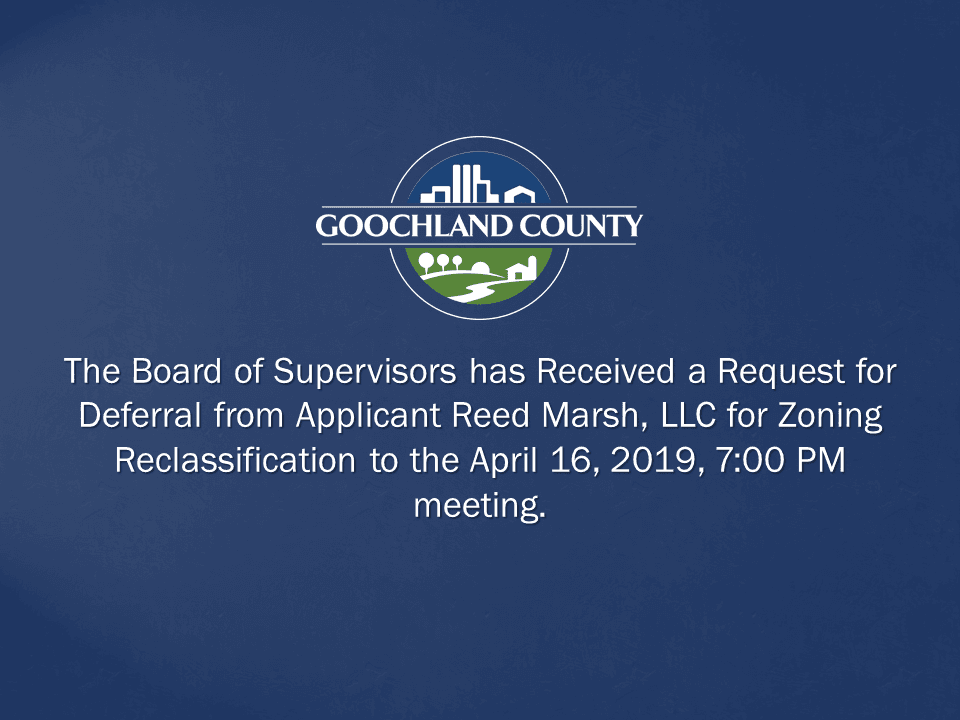 Goochland County - Request for Deferral - Reed Marsh, LLC