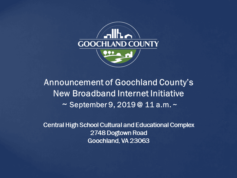 Goochland County - 10 Steps to Broadband Internet Initiatives Announcement
