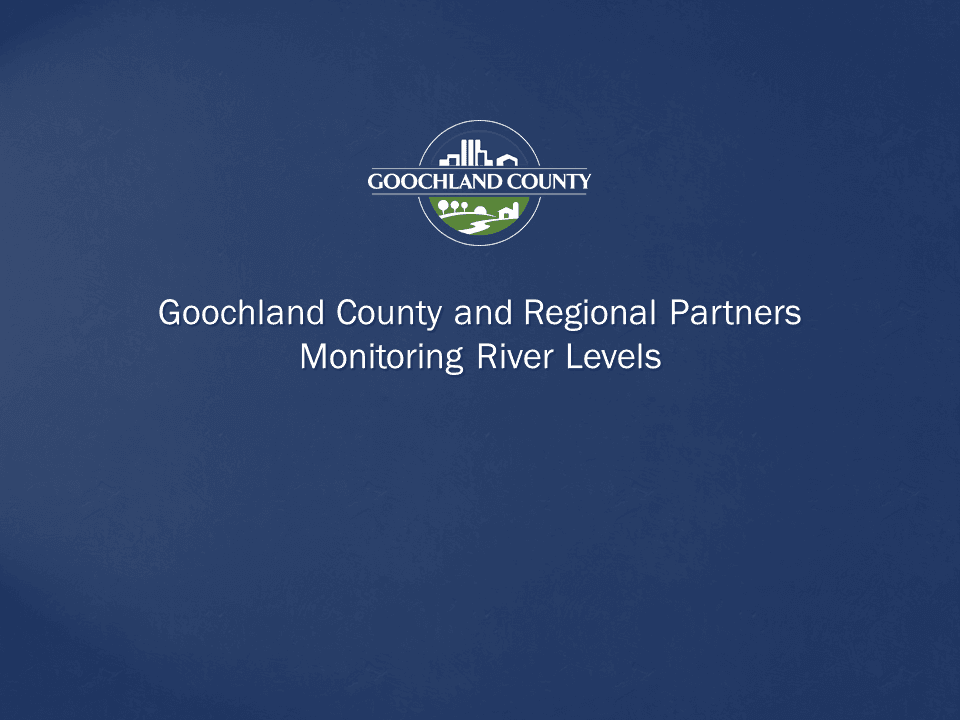 Goochland County and Regional Partners Monitoring River Levels