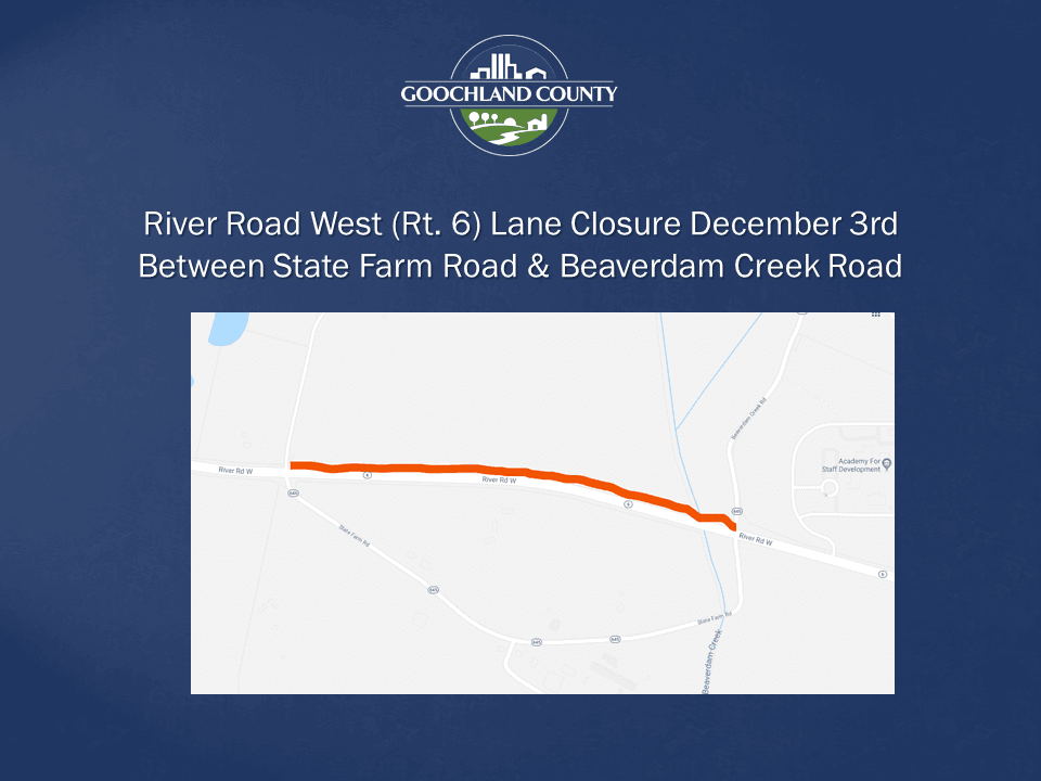 Goochland County - River Road West Lane Closure - Dec 3rd Fiber Optic Work