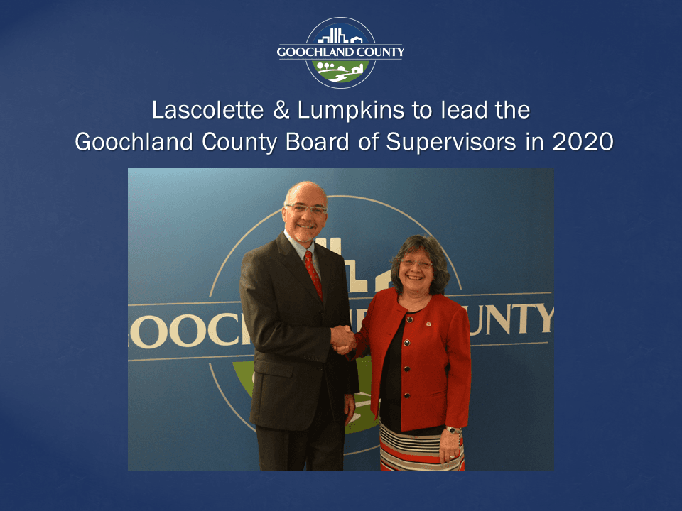Goochland County - Lascolette and Lumpkins to lead Board of Supervisors in 2020