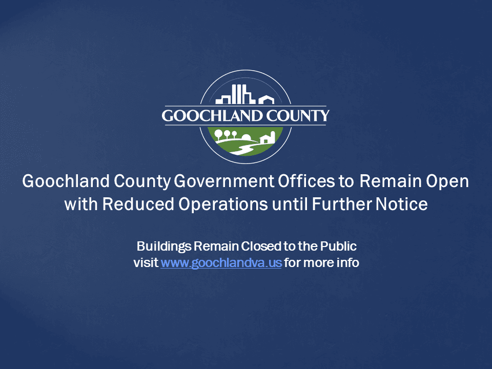 Goochland County - Goochland County Operating Status - Week of March 30