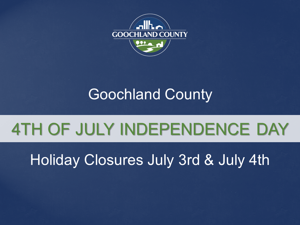 Goochland - 4th of July Holiday Closures 2020