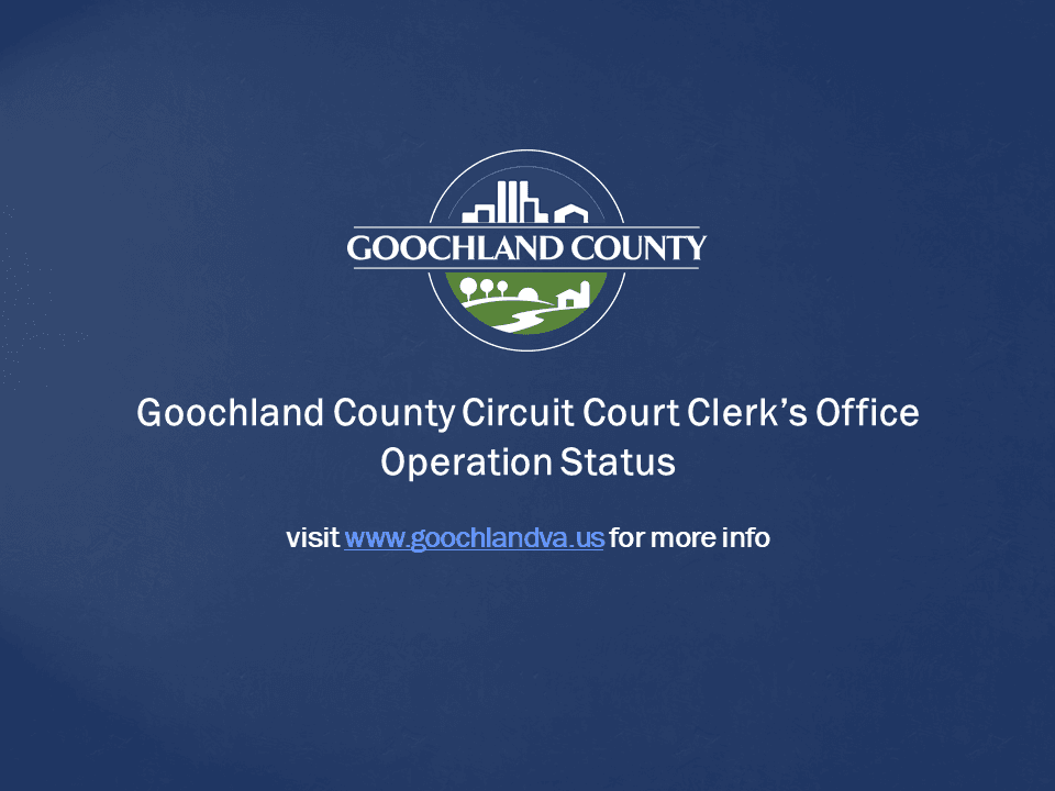 Goochland County - Circuit Court Clerk Office - Operation Status December 2 2020