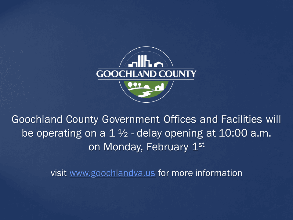Goochland County - Inclement Weather Delayed Opening Feb 1 2021