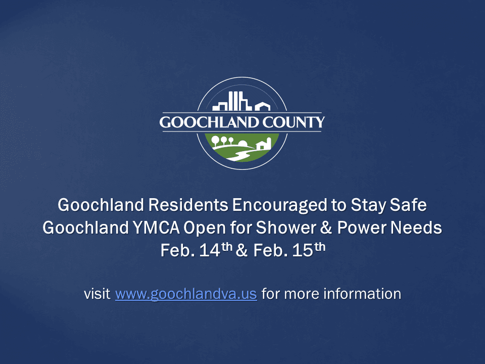 Goochland County - Goochland YMCA Open for Shower and Power Needs Feb 14 - 15 2021