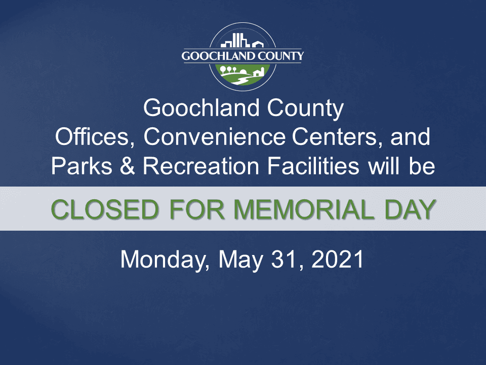 Goochland - Memorial Day holiday 2021