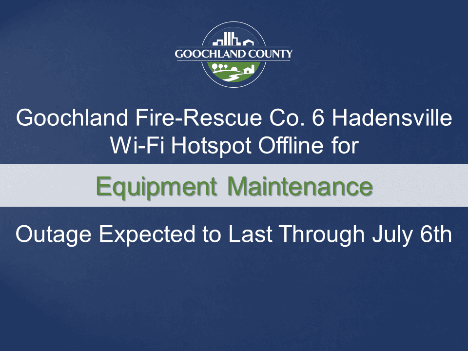 Goochland County - Goochland Area Wi-Fi Hotspot Outage - Station 6 - July 3 2021