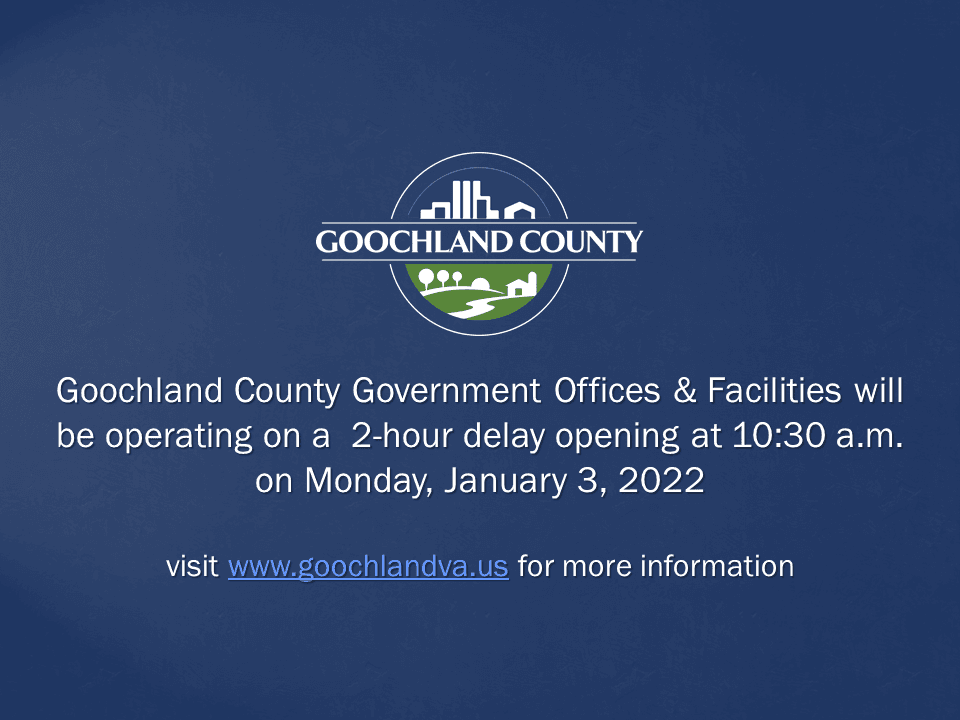 Goochland County - Inclement Weather Delayed Opening Jan 3 2022