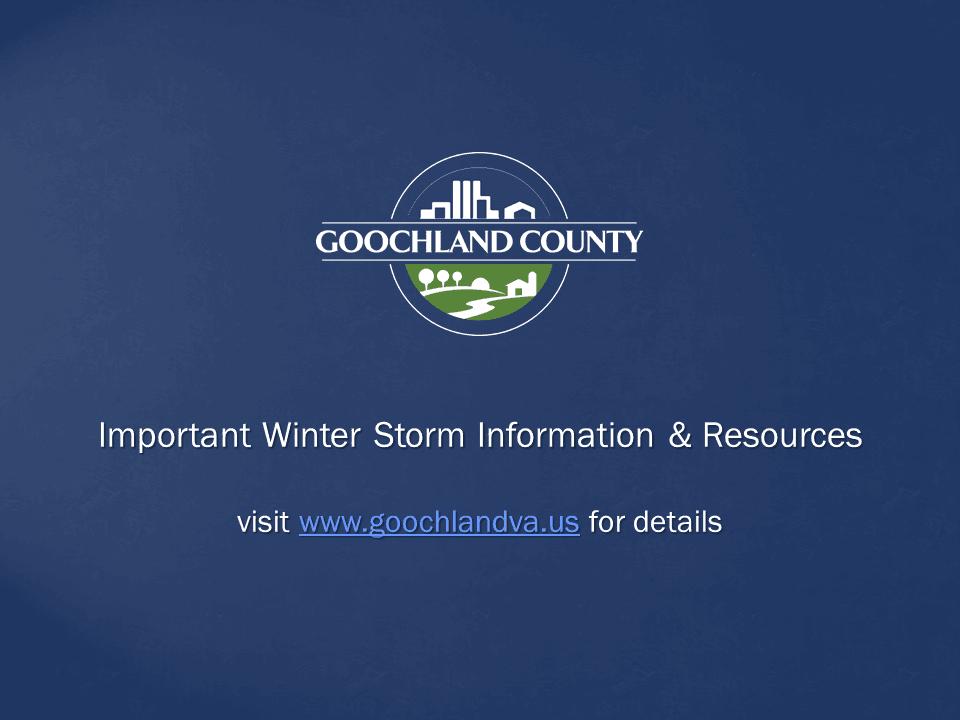 Goochland County - Important Winter Storm Information and Resources - Jan 16 2022