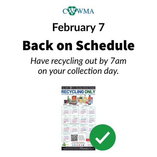CVWMA - Feb 7 Curbside Recycling Back on Scheduled