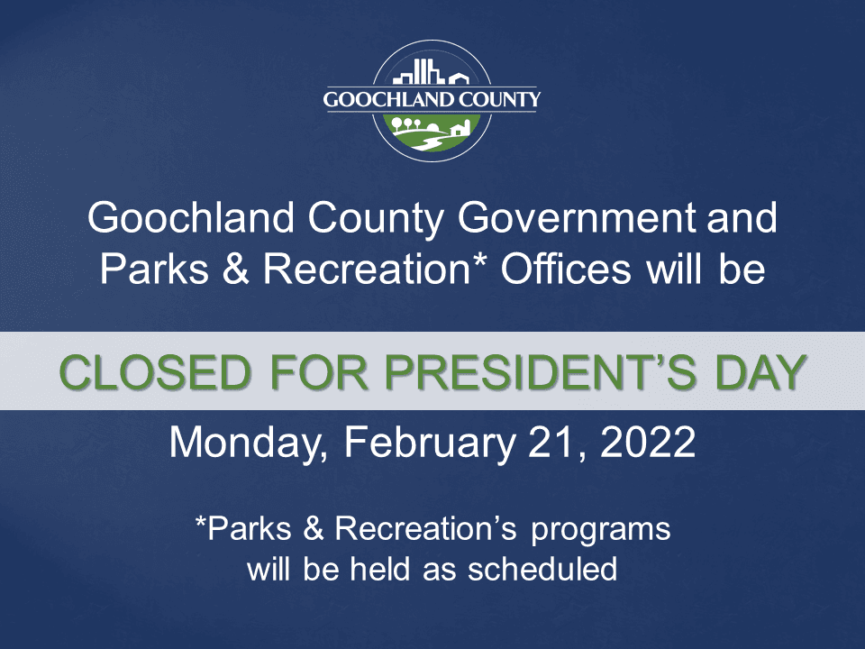 Goochland - Presidents Day holiday 2022