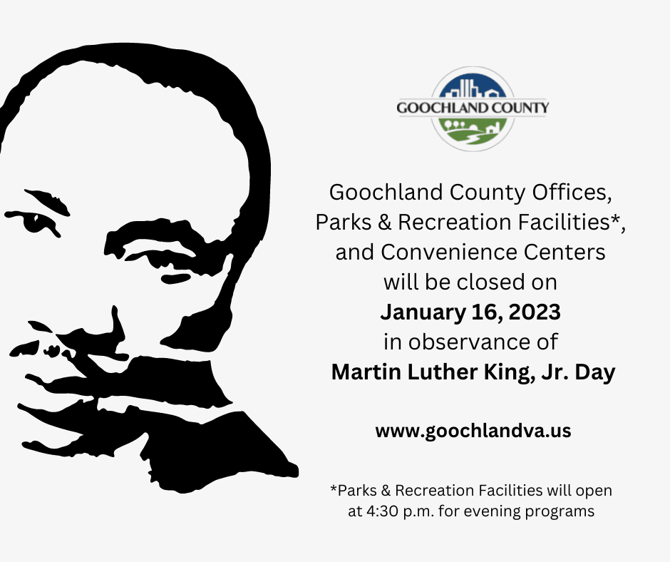 Goochland County - Jan 16 2023 - Martin Luther King Jr Day Closure