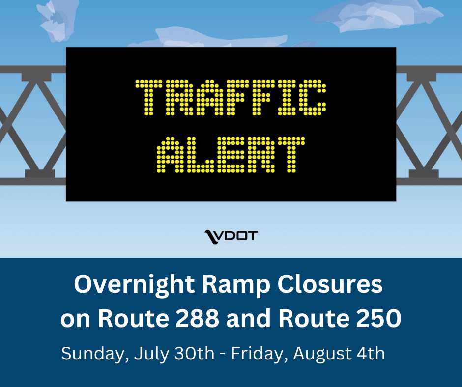 VDOT Traffic Alert - Ramp Closures on Rt. 288 and Rt. 250